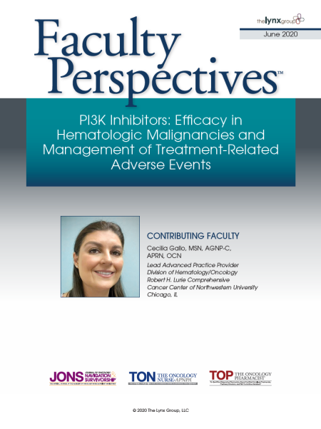 Faculty Perspectives: PI3K Inhibitors: Efficacy in Hematologic Malignancies and Management of Treatment-Related Adverse Events